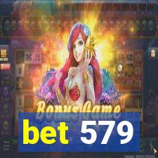 bet 579